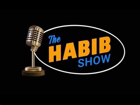 @thehabibshow 